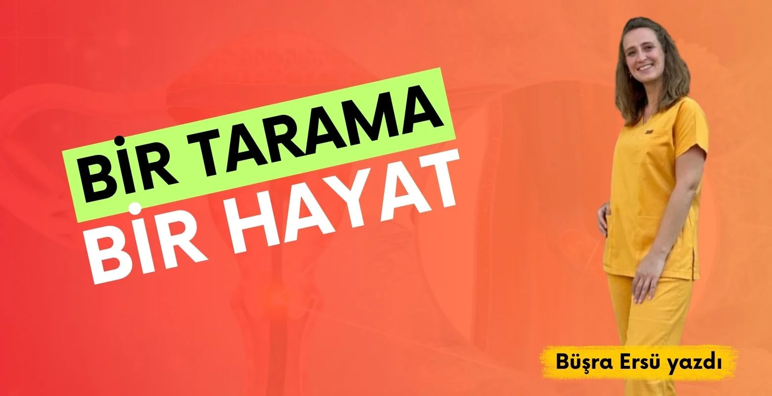 Bir Tarama, Bir Hayat