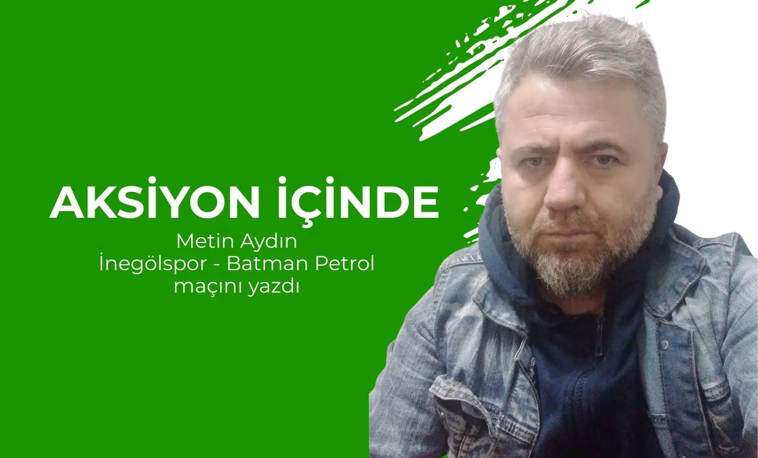 Aksiyon İçinde..