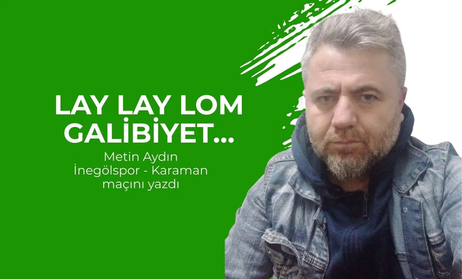 Lay lay lom galibiyet…