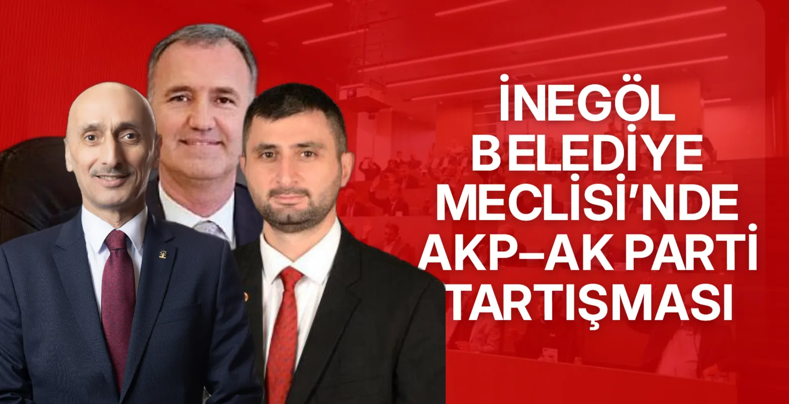 İnegöl Belediye Meclisi’nde AKP–AK Parti Tartışması Gündem Oldu