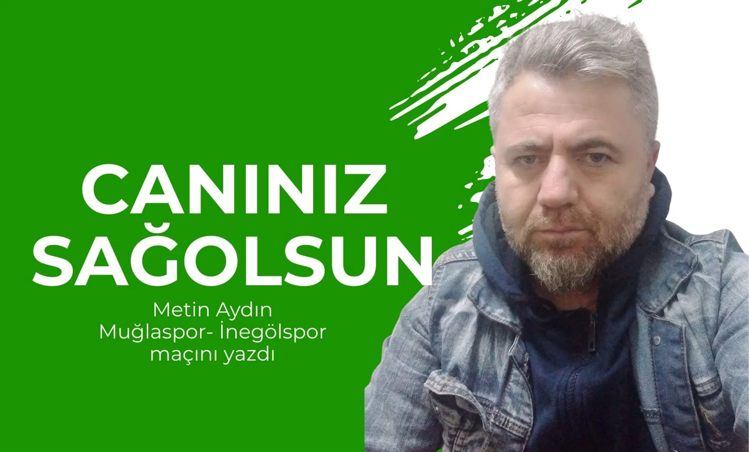 Canınız sağ olsun…