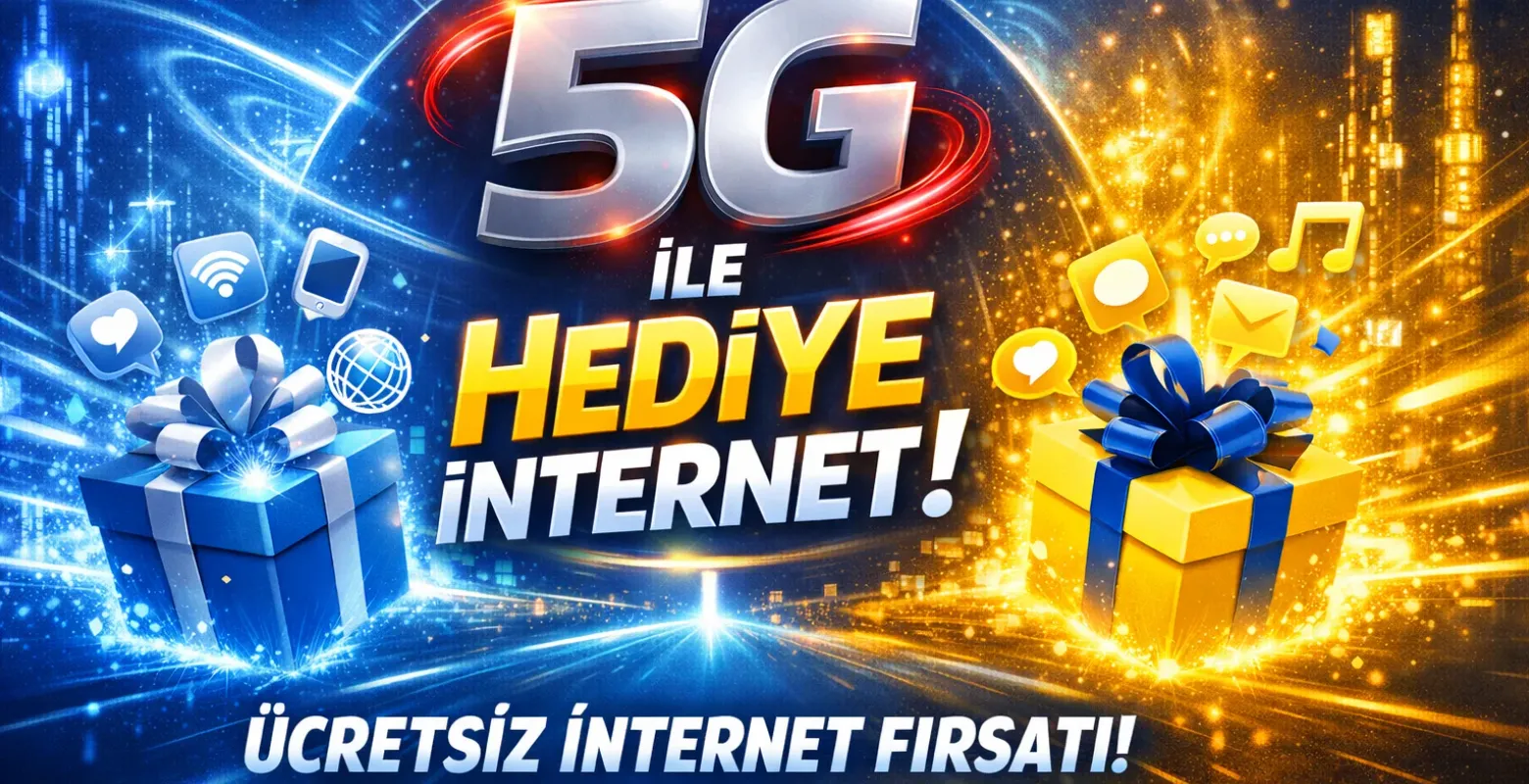Türk Telekom ve Turkcell 5G ile hediye internet veriyor