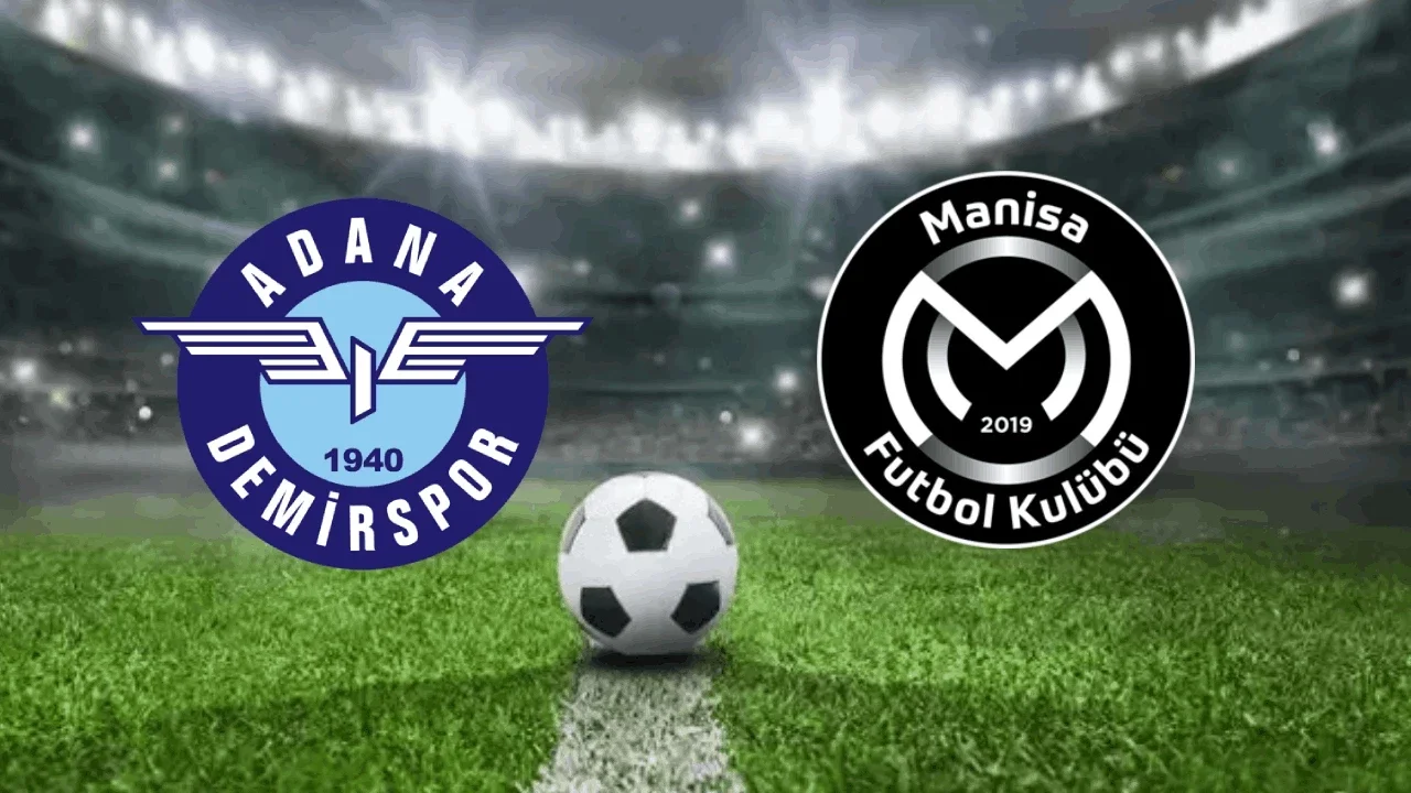 Adana Demirspor Manisa FK maçı kanalı ve saat bilgisi