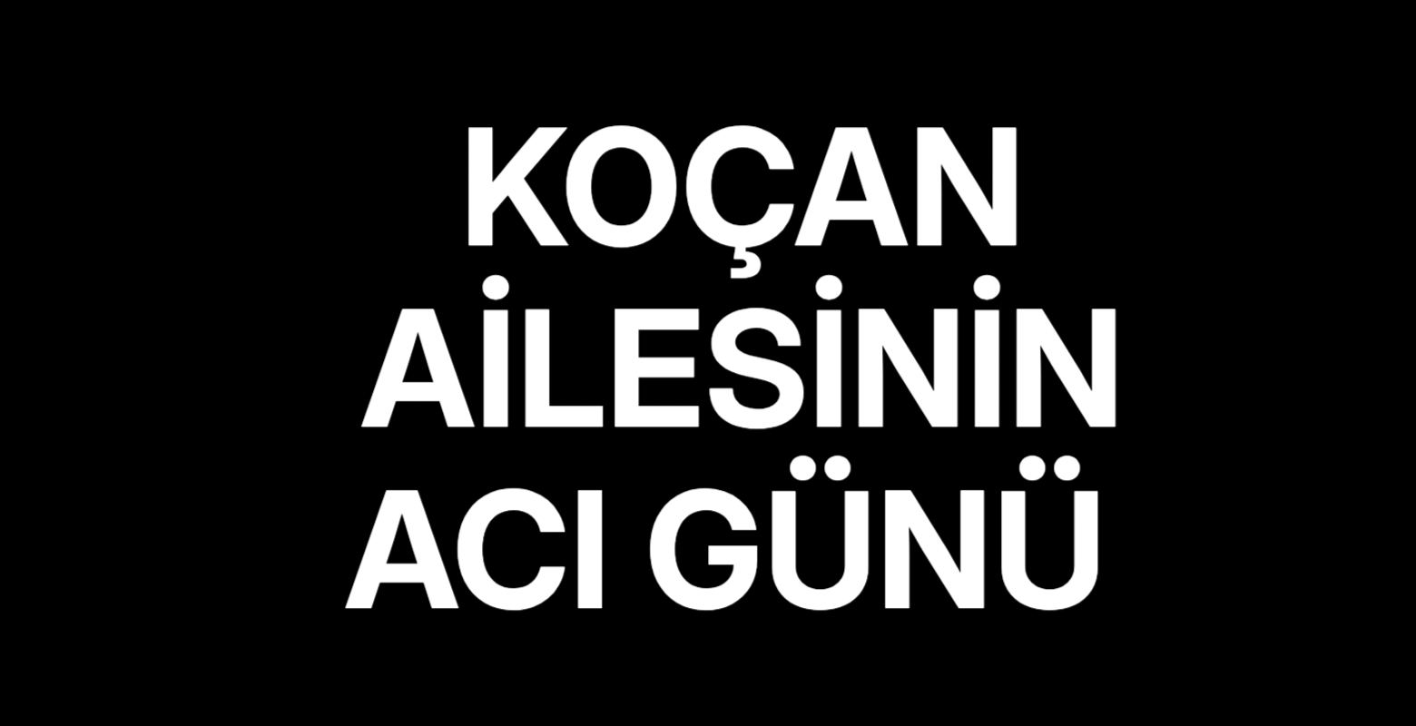 Koçan ailesinin acı günü