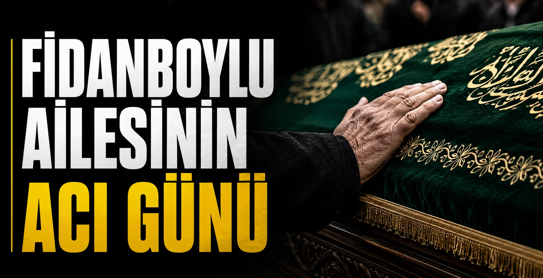 Fidanboylu Ailesinin Acı Günü