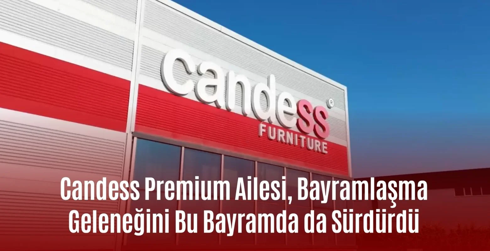 Candess Premium ailesi bayramlaşma geleneğini devam ettirdi