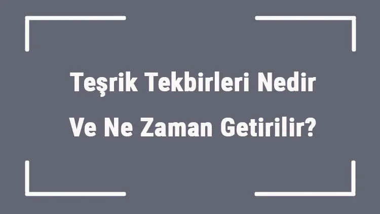 Teşrik tekbiri okunuşu ve anlamı: Arapça metin, Türkçe meali