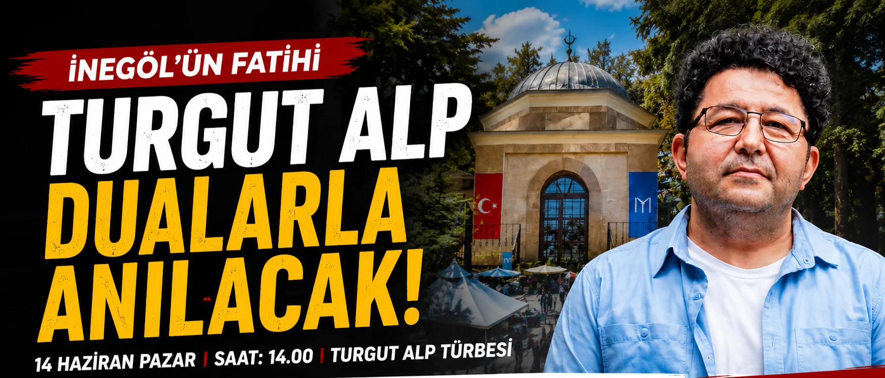 İnegöl Fatihi Turgut Alp, Türbesi Başında Dualarla Anılacak