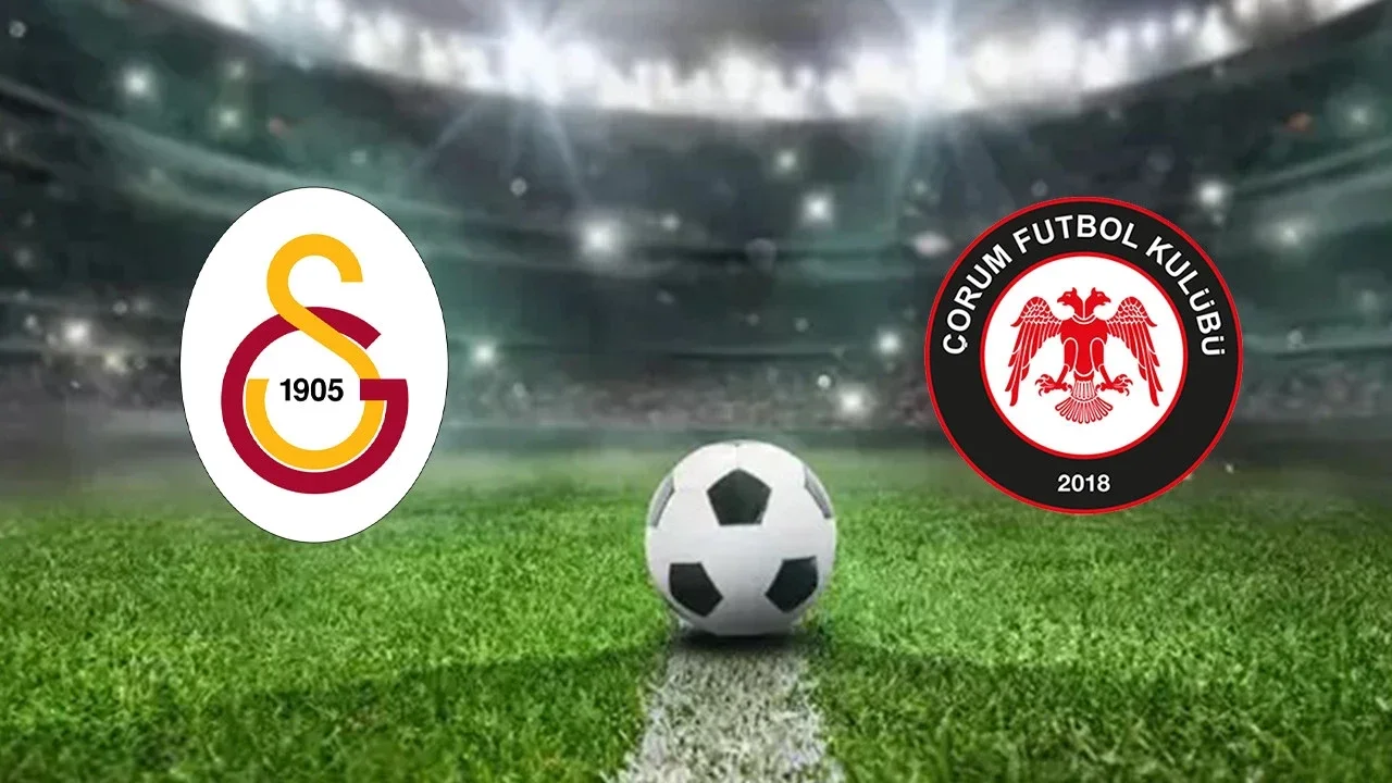 Galatasaray - Çorum FK maçı hangi kanalda, saat kaçta? İşte yayın bilgileri