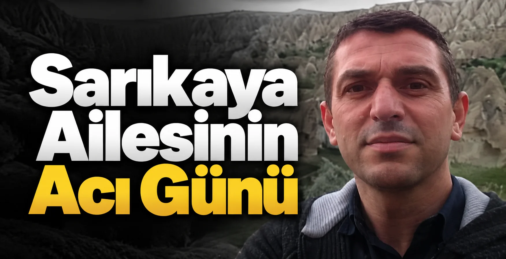 Sarıkaya Ailesinin Acı Günü