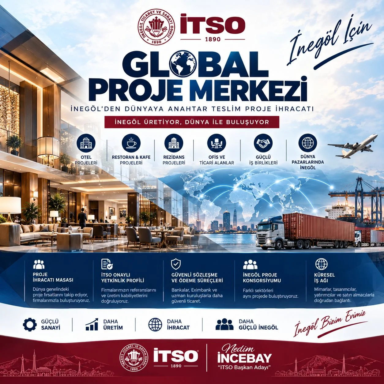 NEDİM İNCEBAY’DAN “İNEGÖL İHRACAT BİRİMİ” PROJESİ NEDİM İNCEBAY’DAN “İNEGÖL İHRACAT BİRİMİ” PROJESİ