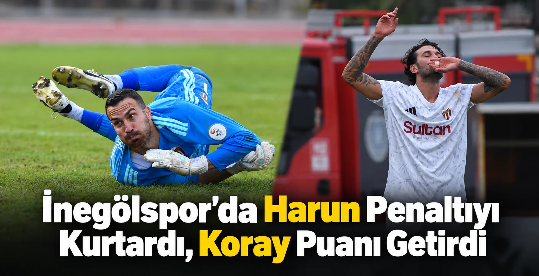 İnegölspor’da Harun Penaltıyı Kurtardı, Koray Puanı Getirdi