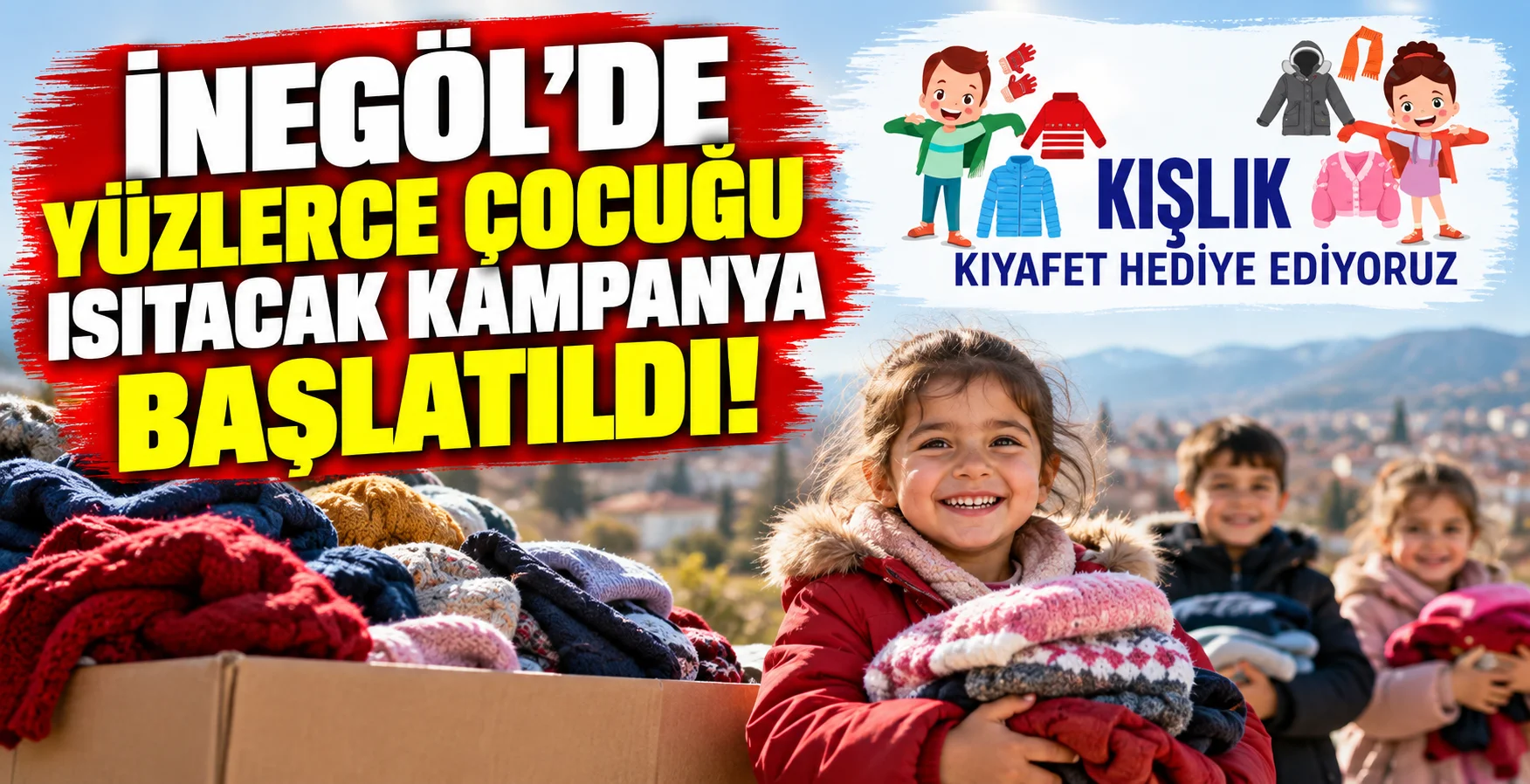 İnegöl'de Yüzlerce Çocuğu Isıtacak Kampanya Başlatıldı! İnegöl'de Yüzlerce Çocuğu Isıtacak Kampanya Başlatıldı!